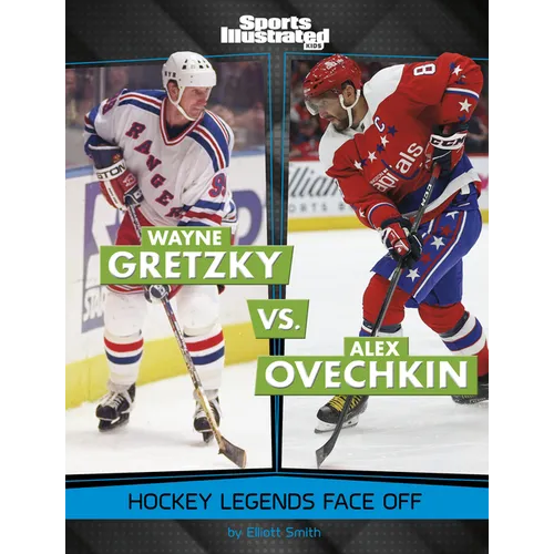 Wayne Gretzky vs. Alex Ovechkin: Hockey Legends Face Off - Paperback