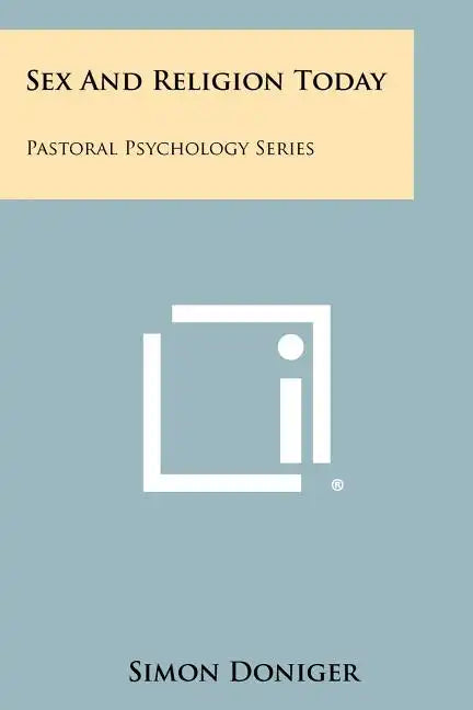 Sex and Religion Today: Pastoral Psychology Series - Paperback