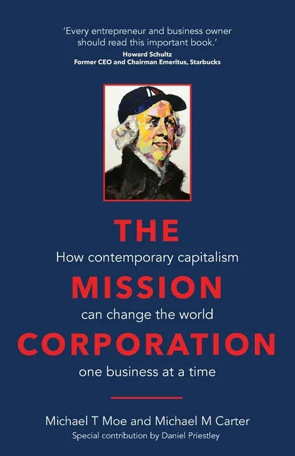 The Mission Corporation: How contemporary capitalism can change the world one business at a time - Paperback