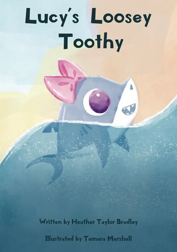 Lucy's Loosey Toothy - Paperback