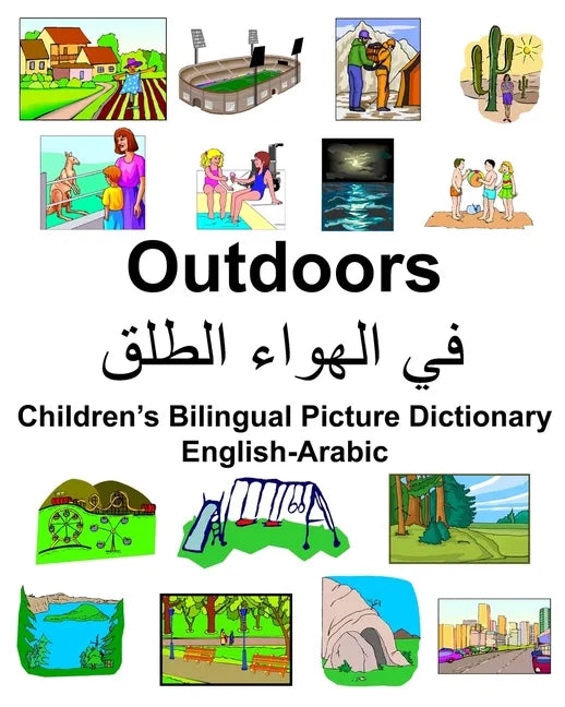 English-Arabic Outdoors Children's Bilingual Picture Dictionary - Paperback