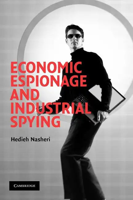 Economic Espionage and Industrial Spying - Paperback