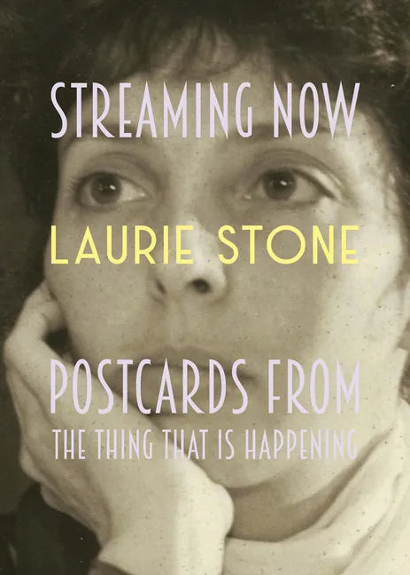 Streaming Now: Postcards from the Thing That Is Happening - Paperback