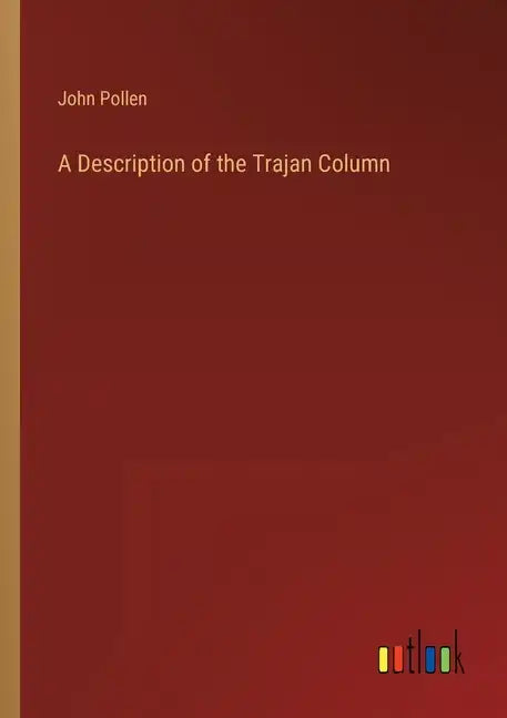 A Description of the Trajan Column - Paperback
