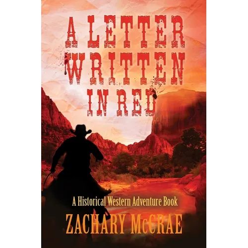 A Letter Written in Red: A Classic Western Adventure - Paperback