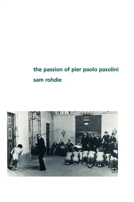 The Passion of Pier Paolo Pasolini - Paperback