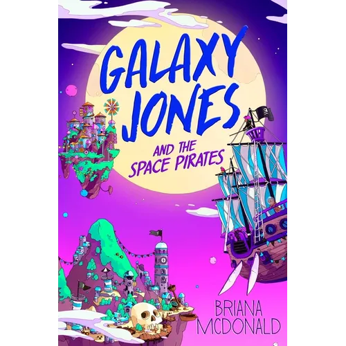 Galaxy Jones and the Space Pirates - Hardcover