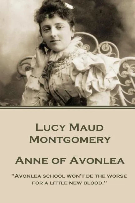 Lucy Montgomery - Anne of Avonlea: 