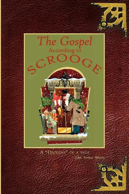 The Gospel According to Scrooge: A 