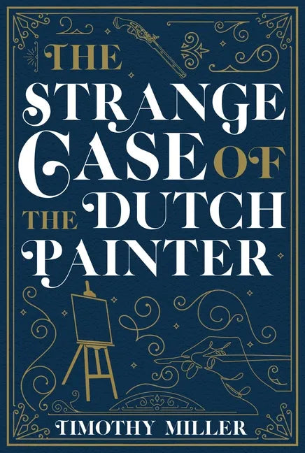 The Strange Case of the Dutch Painter - Paperback