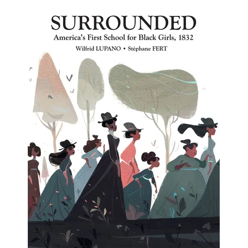 Surrounded: America's First School for Black Girls, 1832 - Hardcover