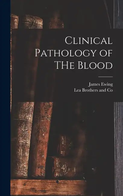 Clinical Pathology of THe Blood - Hardcover