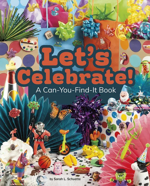 Let's Celebrate!: A Can-You-Find-It Book - Hardcover