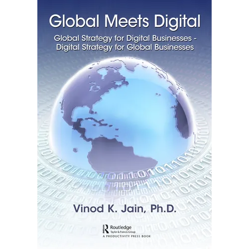 Global Meets Digital: Global Strategy for Digital Businesses - Digital Strategy for Global Businesses - Paperback