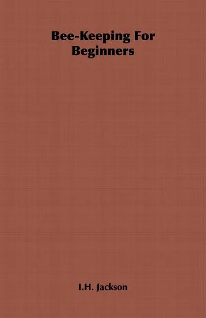 Bee-Keeping For Beginners - Paperback