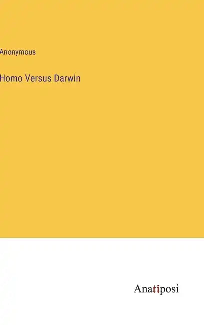 Homo Versus Darwin - Hardcover