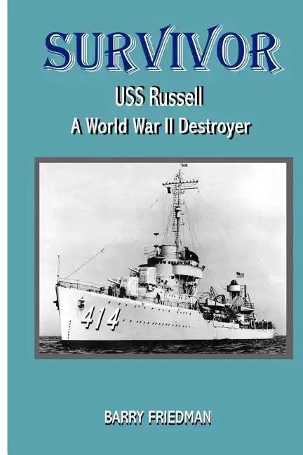 Survivor: USS Russell a World War Two Destroyer - Paperback