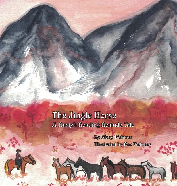 The Jingle Horse: A Rusty's Reading Remuda Tale - Hardcover
