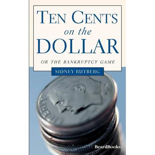 Ten Cents on the Dollar: Or the Bankruptcy Game - Paperback