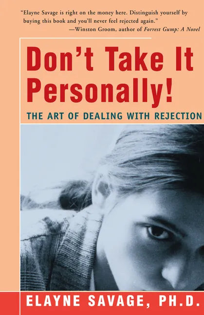 Don't Take It Personally: The Art of Dealing with Rejection - Paperback