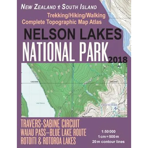 Nelson Lakes National Park Trekking/Hiking/Walking Complete Topographic Map Atlas Travers-Sabine Circuit Rotoiti & Rotoroa Lakes New Zealand South Isl - Paperback