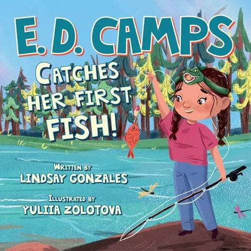 E. D. Camps: Catches Her First Fish - Paperback