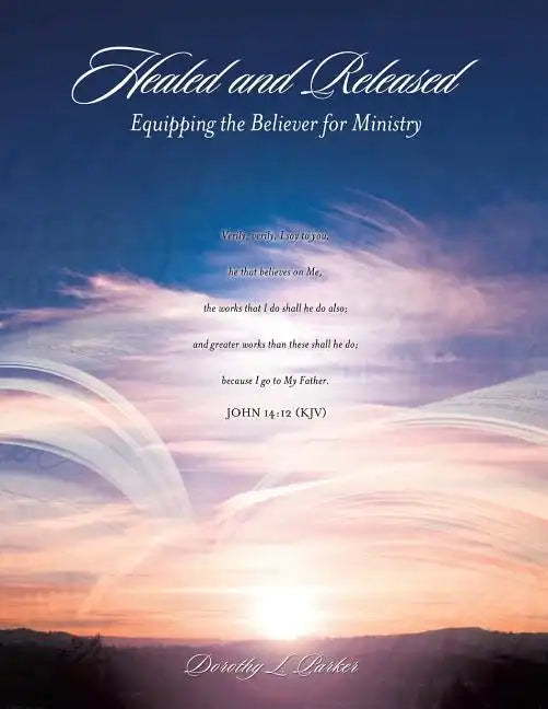 Healed and Released - Paperback