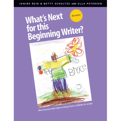 What's Next for This Beginning Writer? Revision: Mini-Lessons That Take Writing from Scribbles to Script - Paperback