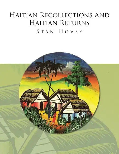Haitian Recollections and Haitian Returns - Paperback