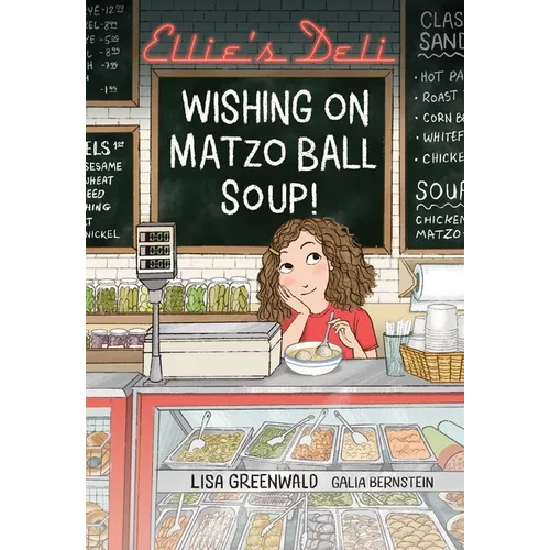 Ellie's Deli: Wishing on Matzo Ball Soup!: Volume 1 - Paperback