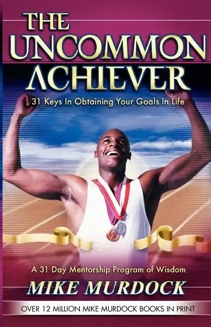 The Uncommon Achiever, Vol. 1 - Paperback