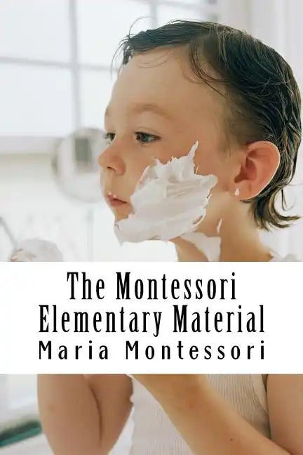 The Montessori Elementary Material - Paperback