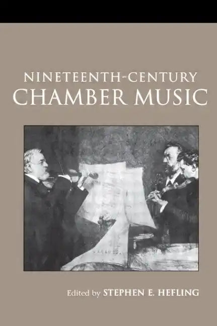 Nineteenth-Century Chamber Music - Paperback
