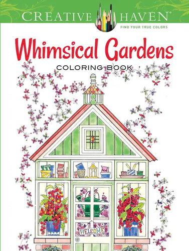 Creative Haven Whimsical Gardens Coloring Book - Paperback