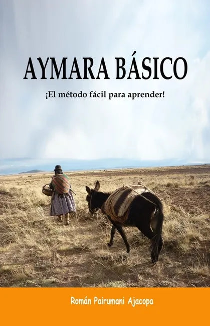 Aymara Básico: ¡El método fácil para aprender! - Paperback