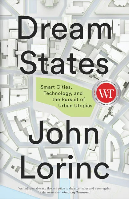 Dream States: Smart Cities, Technology, and the Pursuit of Urban Utopias - Paperback