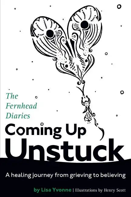 Coming Up Unstuck: The Fernhead Diaries - Paperback