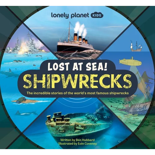 Lonely Planet Kids Lost at Sea! Shipwrecks - Hardcover