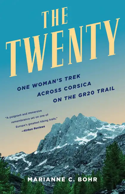 The Twenty: One Woman's Trek Across Corsica on the Gr20 Trail - Paperback