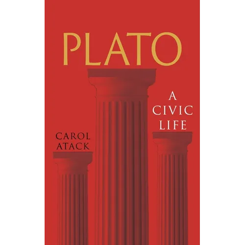 Plato: A Civic Life - Hardcover