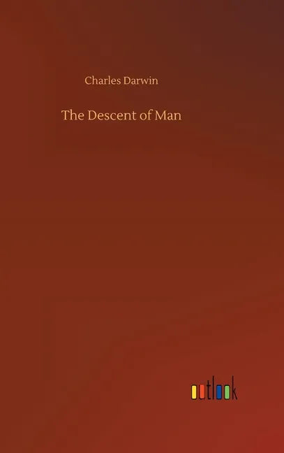 The Descent of Man - Hardcover