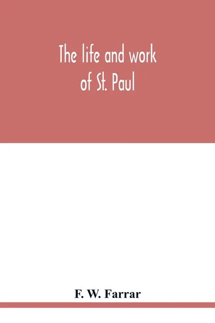 The life and work of St. Paul - Paperback
