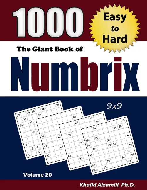 The Giant Book of Numbrix: 1000 Easy to Hard: (9x9) Puzzles - Paperback