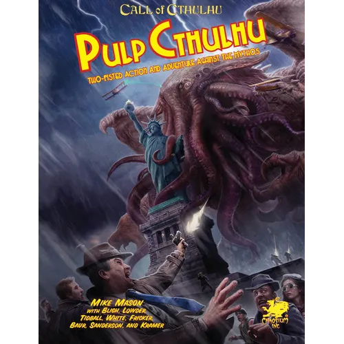 Pulp Cthulhu: Two-Fisted Action and Adventure Against the Mythos - Hardcover