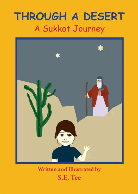Through A Desert - A Sukkot Journey: A Sukkot Journey - Paperback