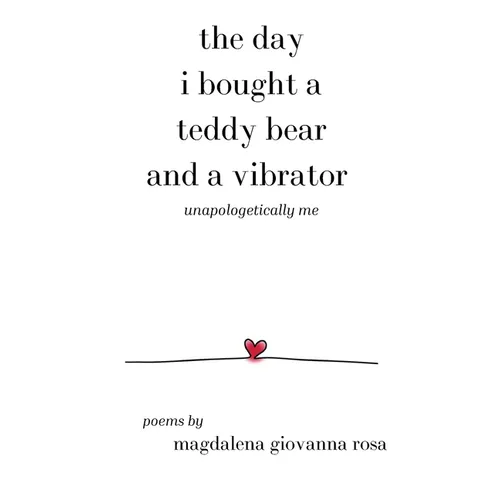 The Day I Bought a Teddy Bear and a Vibrator - Paperback