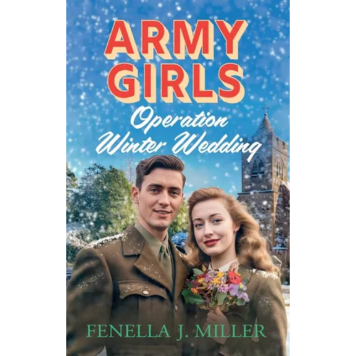 Army Girls: Operation Winter Wedding - Hardcover