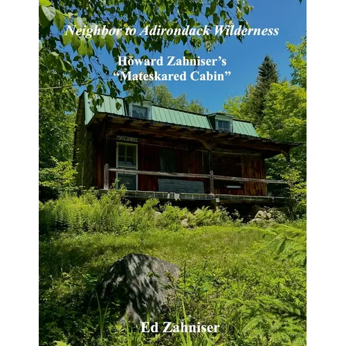 Neighbor to Adirondack Wilderness: Howard Zahniser's 