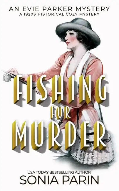 Fishing for Murder: A 1920s Historical Cozy Mystery: An Evie Parker Mystery Book 16 - Paperback