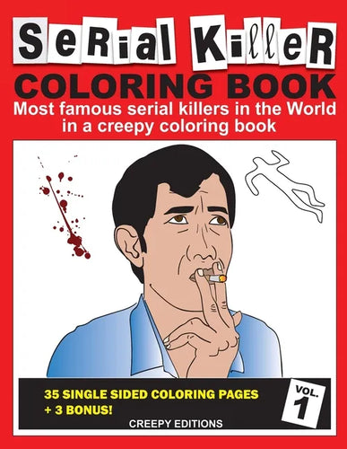 Serial Killer Coloring Book: Most famous serial killers in the world in a creepy coloring book - Paperback